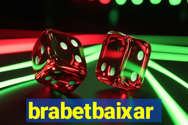 brabetbaixar