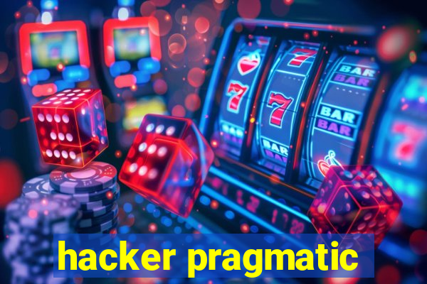 hacker pragmatic