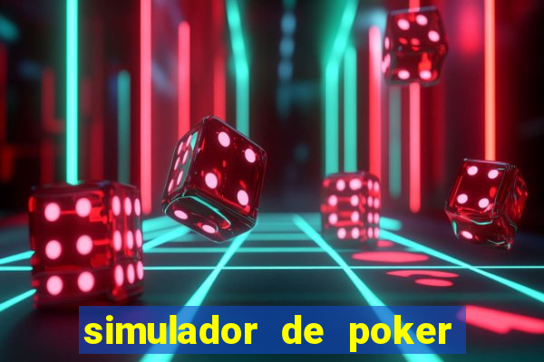 simulador de poker texas holdem gratis