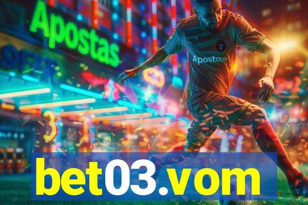 bet03.vom