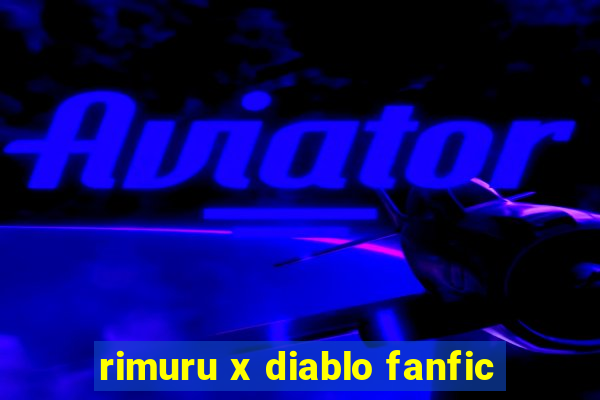 rimuru x diablo fanfic