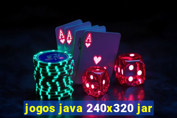 jogos java 240x320 jar