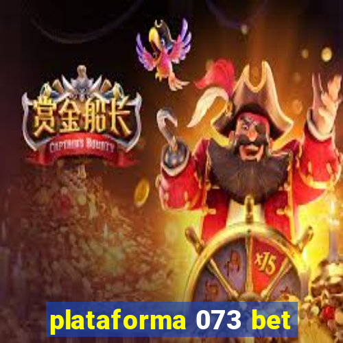 plataforma 073 bet