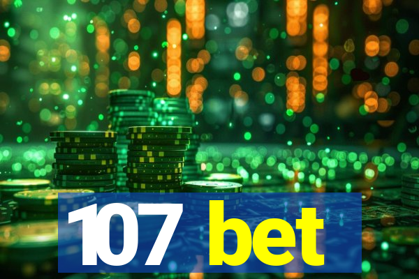 107 bet