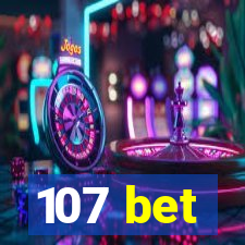 107 bet