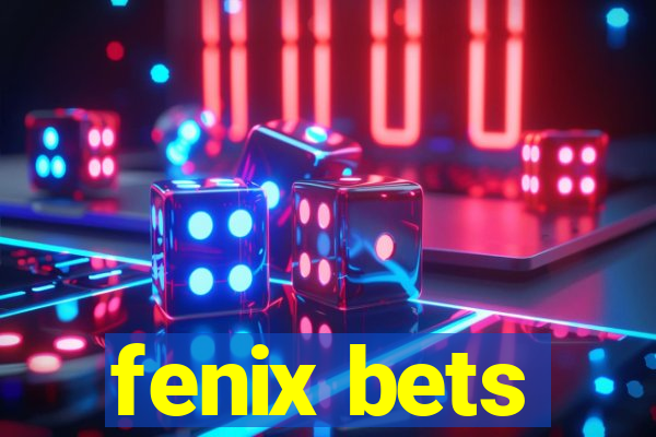 fenix bets