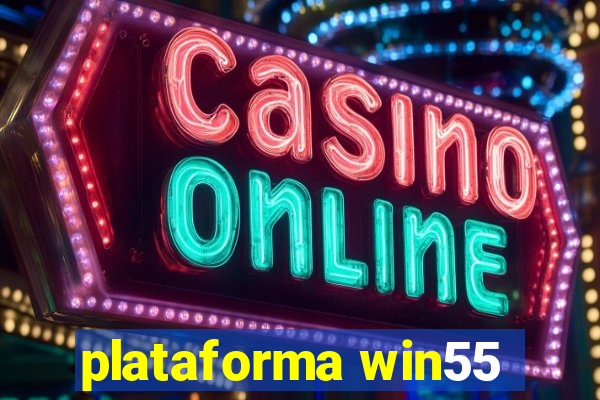 plataforma win55