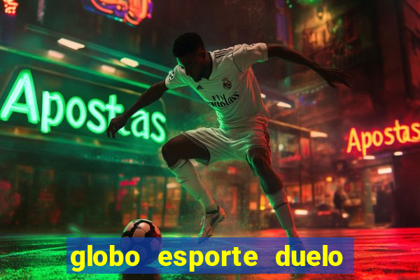 globo esporte duelo dos sonhos