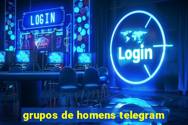 grupos de homens telegram