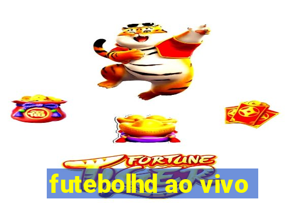 futebolhd ao vivo