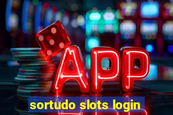 sortudo slots login