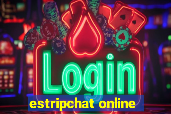 estripchat online