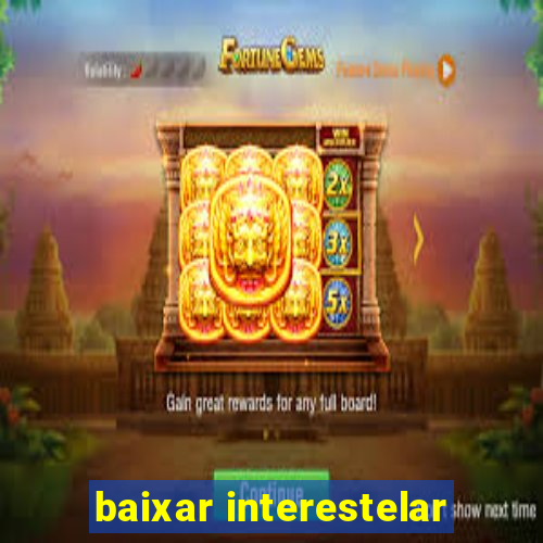 baixar interestelar