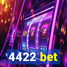 4422 bet