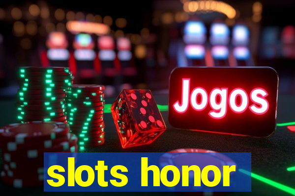 slots honor