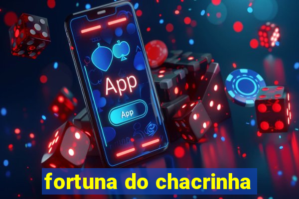 fortuna do chacrinha