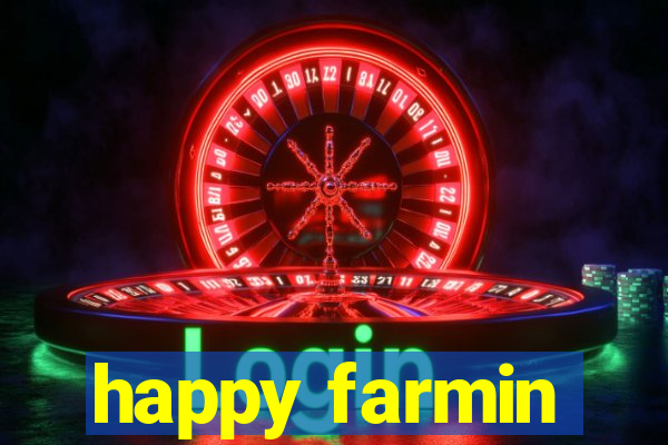 happy farmin