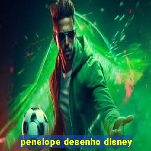 penelope desenho disney