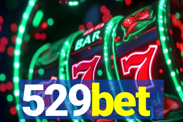 529bet