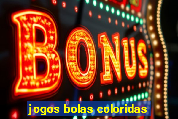 jogos bolas coloridas