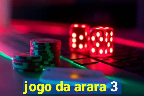 jogo da arara 3