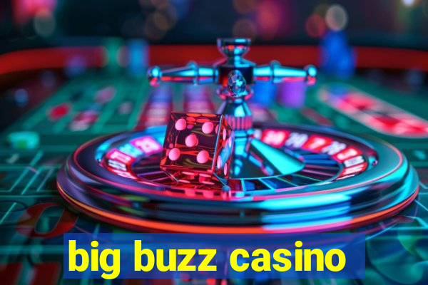 big buzz casino