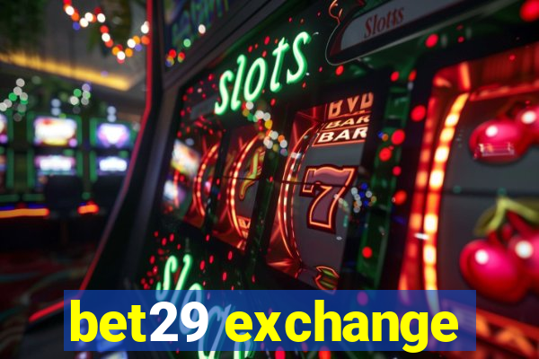 bet29 exchange