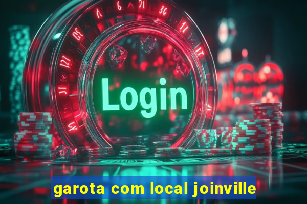 garota com local joinville