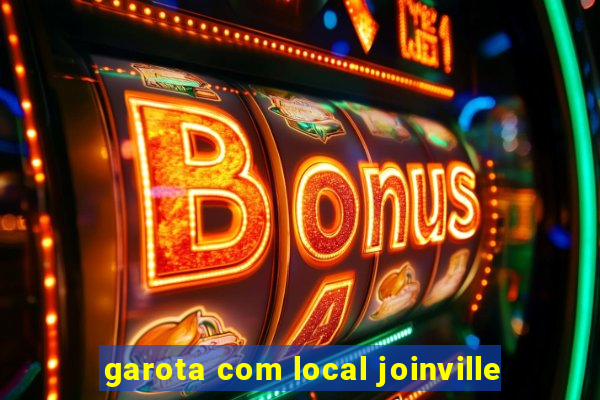 garota com local joinville