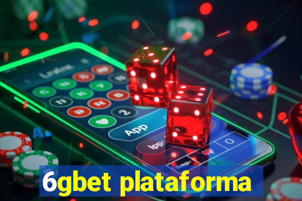 6gbet plataforma