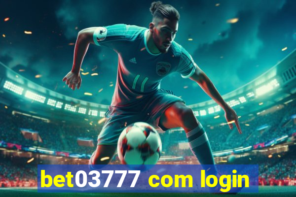 bet03777 com login