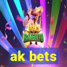 ak bets