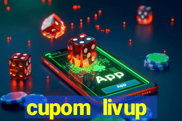 cupom livup primeira compra