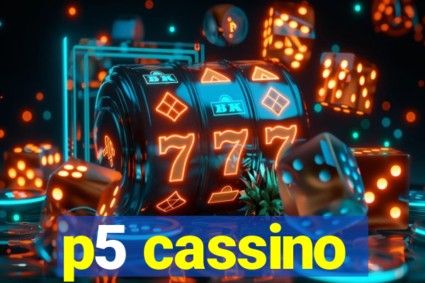 p5 cassino