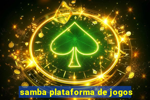 samba plataforma de jogos