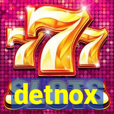 detnox