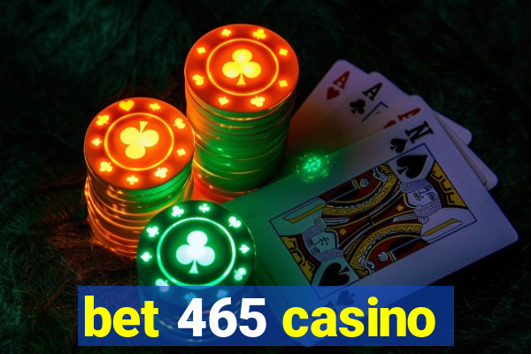 bet 465 casino