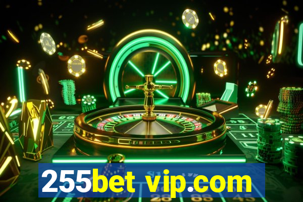 255bet vip.com