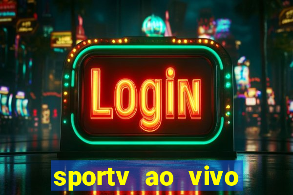 sportv ao vivo online multi