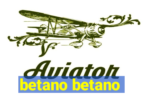 betano betano