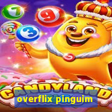 overflix pinguim