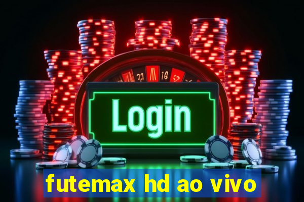 futemax hd ao vivo