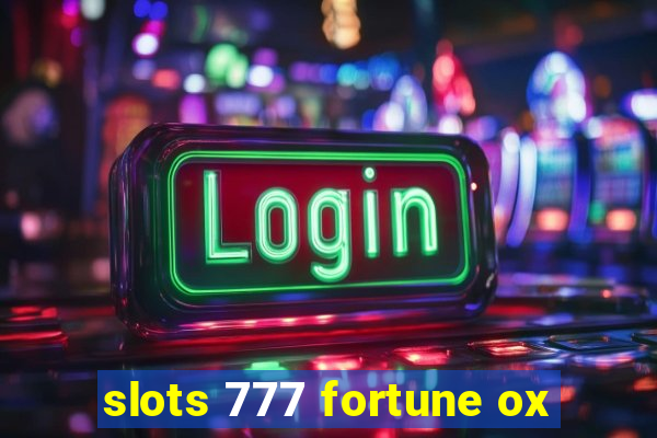 slots 777 fortune ox