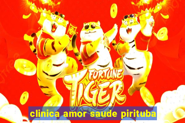 clinica amor saude pirituba