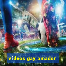 vídeos gay amador