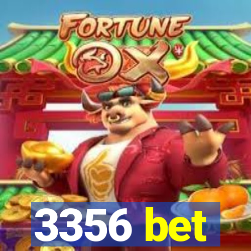 3356 bet