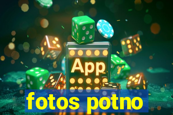 fotos potno