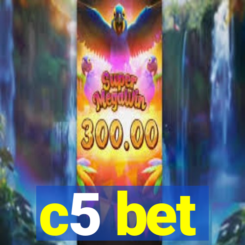 c5 bet