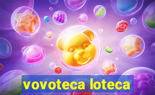 vovoteca loteca