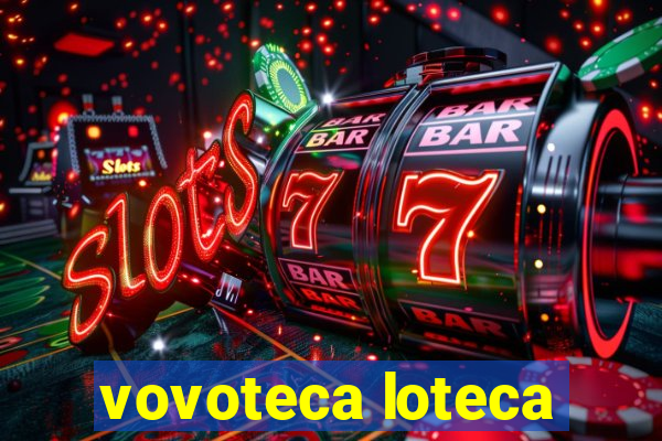 vovoteca loteca